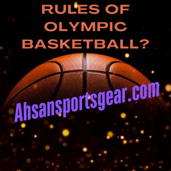 What Are the Different Rules of Olympic Basketball?